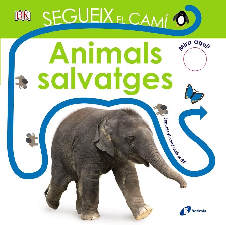 SEGUEIX EL CAMÍ. ANIMALS SALVATGES | 9788499068466 | SIRETT, DAWN