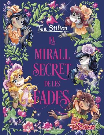 MIRALL SECRET DE LES FADES, EL | 9788418135514 | STILTON, TEA