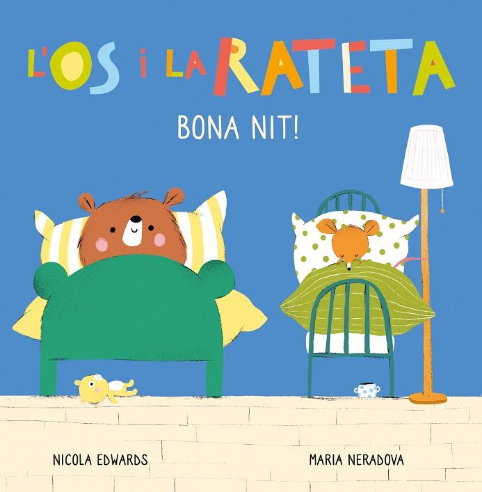 BONA NIT! (L'ÓS I LA RATETA. MANS PETITONES) | 9788448856113 | EDWARDS, NICOLA/NERADOVA, MARIA