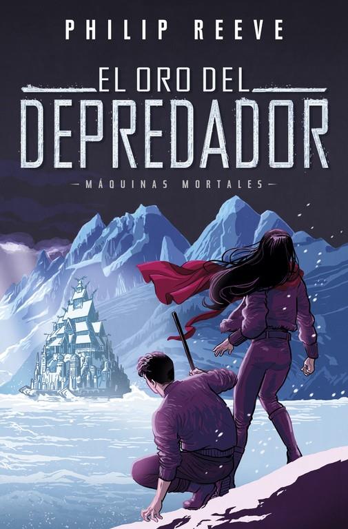 ORO DEL DEPREDADOR, EL (SERIE MÁQUINAS MORTALES 2) | 9788420486390 | REEVE, PHILIP