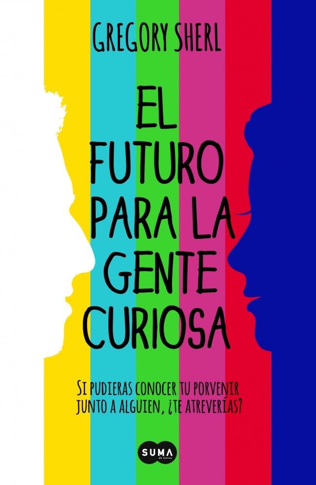 FUTURO PARA LA GENTE CURIOSA, EL | 9788483656808 | SHERL,GREGORY