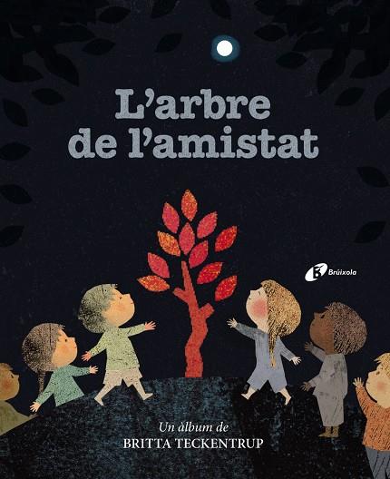 ARBRE DE L'AMISTAT, L' | 9788499063041 | TECKENTRUP, BRITTA