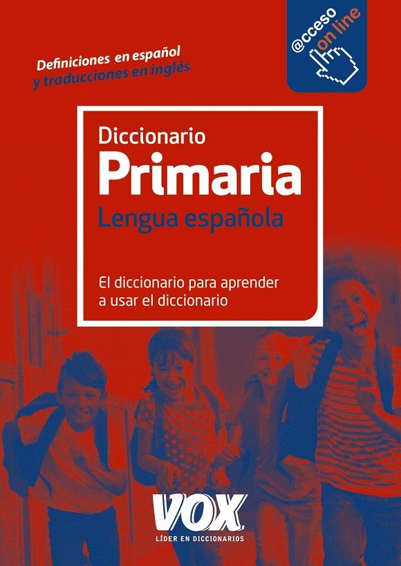 DICCIONARIO DE PRIMARIA/ LENGUA ESPAÑOLA | 9788499742106 | LAROUSSE EDITORIAL