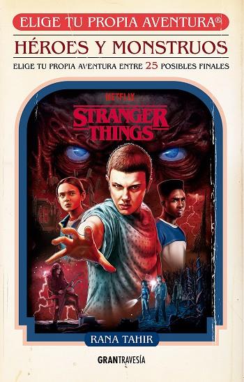 STRANGER THINGS HÉROES Y MOUNSTRUOS ELIGE TU PROPIA AVENTURA | 9788412725902 | TAHIR, RANA