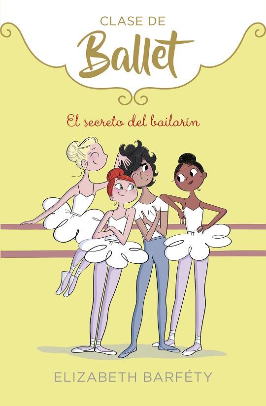 SECRETO DEL BAILARÍN (CLASE DE BALLET 6) | 9788418057021 | BARFÉTY, ELIZABETH