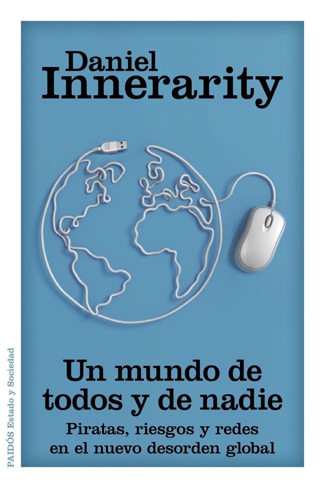 UN MUNDO DE TODOS Y DE NADIE | 9788449328473 | INNERARITY GRAU, DANIEL