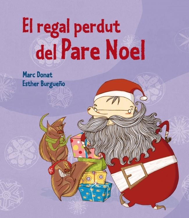 REGAL PERDUT DEL PARE NOEL, EL | 9788448837556 | BURGUEÑO VIGIL,ESTHER/DONAT BALCELLS,MAR