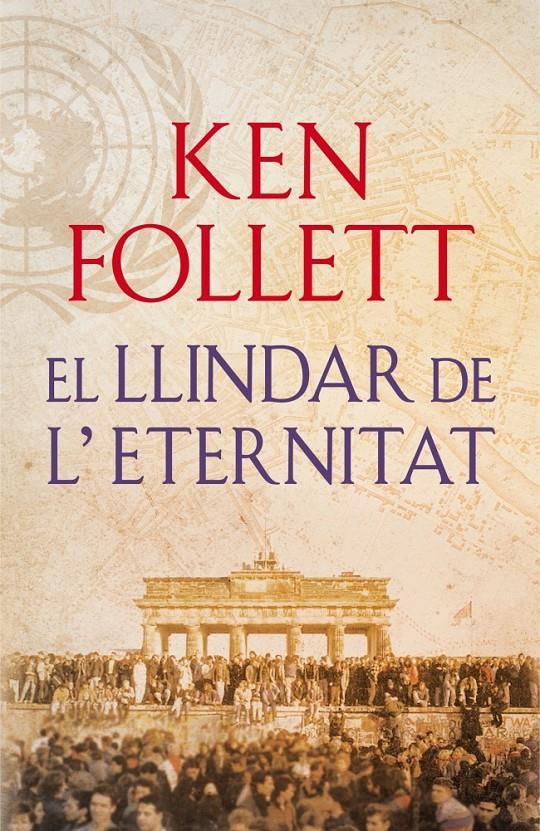 LLINDAR DE L'ETERNITAT, EL (THE CENTURY 3) | 9788415961079 | FOLLETT,KEN