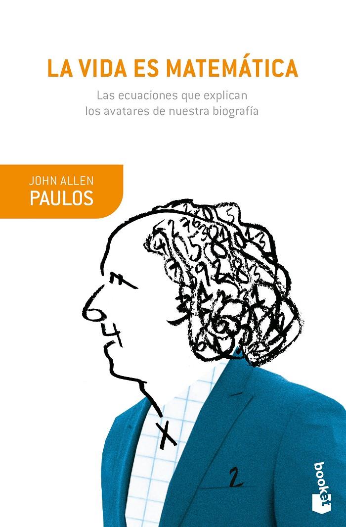 VIDA ES MATEMÁTICA, LA | 9788490665282 | ALLEN PAULOS, JOHN