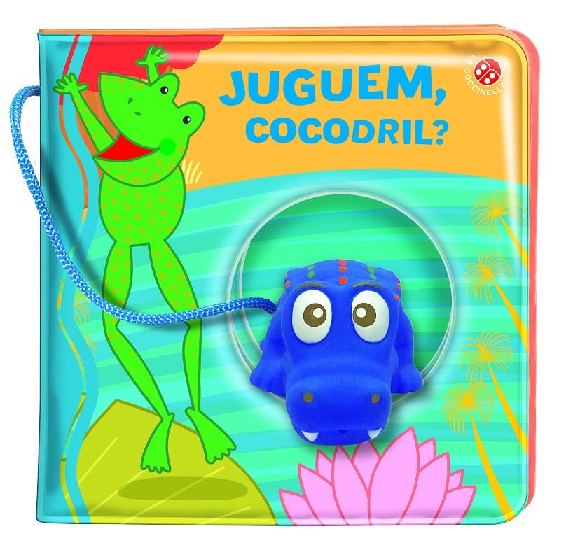 JUGUEM, COCODRIL?-LLIBRE BANYERA | 9788868907938