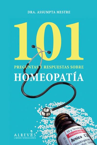 101 PREGUNTAS Y RESPUESTAS SOBRE HOMEOPATÍA | 9788415098553 | MESTRE BLABIA, ASSUMPTA