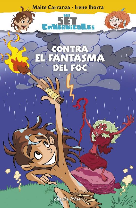 CONTRA EL FANTASMA DEL FOC-1 ELS SET CAVERNICOLES | 9788490579800 | MAITE CARRANZA/IRENE IBORRA