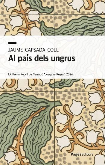 AL PAÍS DELS UNGRUS | 9788413036021 | CAPSADA COLL, JAUME