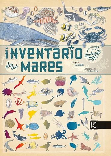 INVENTARIO ILUSTRADO DE LOS MARES | 9788415250470 | ALADJIDI, VIRGINIES/ TCHOUKRIEL, EMMANUELLE