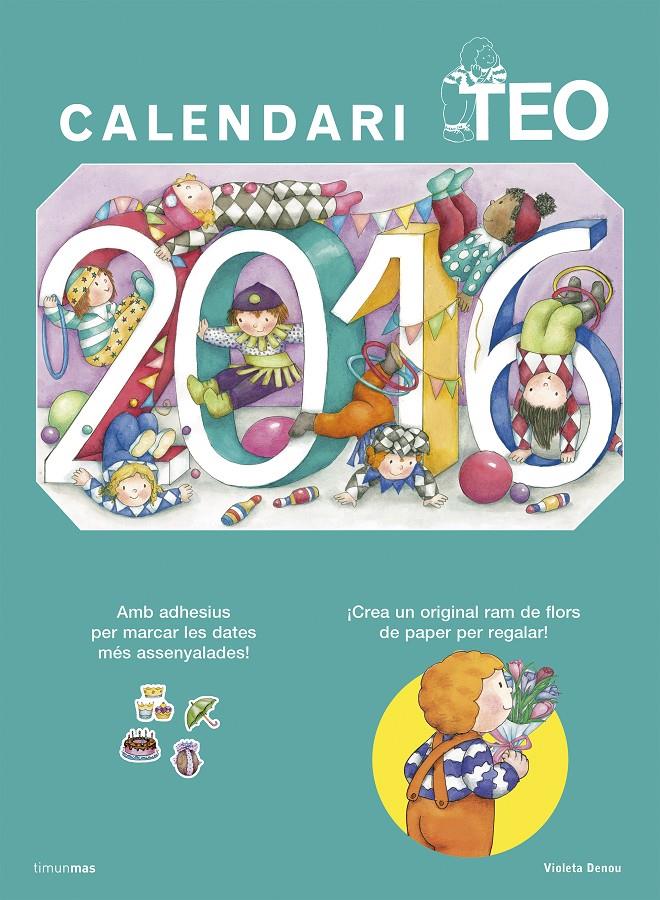 2016-CALENDARI TEO  | 9788490579824 | VIOLETA DENOU