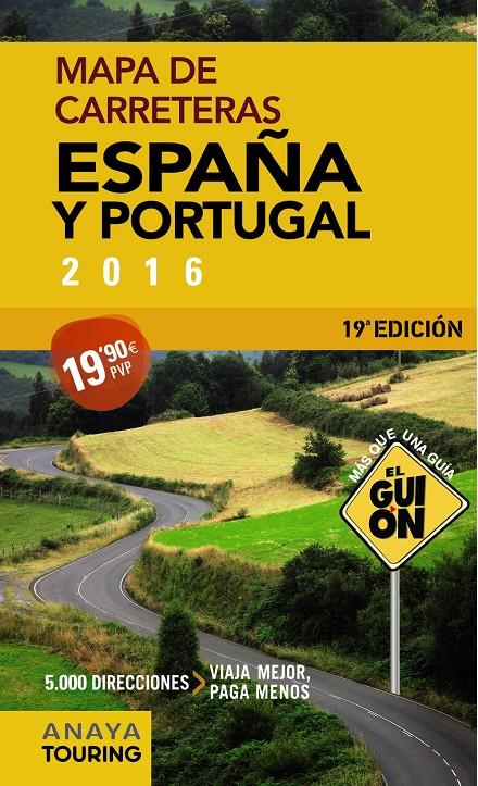 2016- MAPA CARRETERAS ESPAÑA Y PORTUGA LEL GUIÓN 1:340.000 | 9788499358475 | AA. VV.