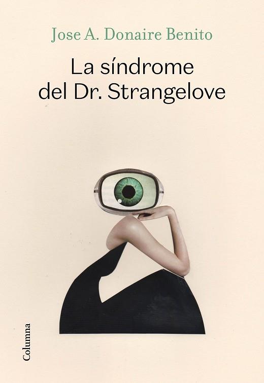 LA SÍNDROME DEL DR. STRANGELOVE | 9788466427340 | DONAIRE, JOSÉ ANTONIO