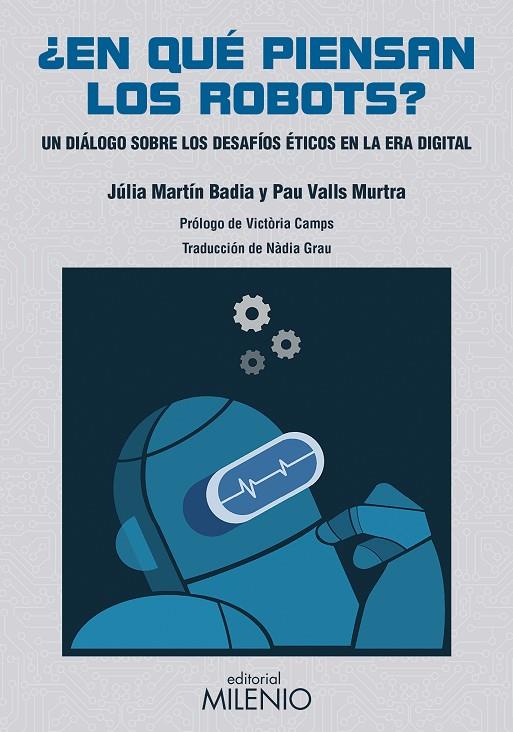 ¿EN QUÉ PIENSAN LOS ROBOTS? | 9788497439565 | MARTÍN BADIA, JÚLIA/VALLS MURTRA, PAU