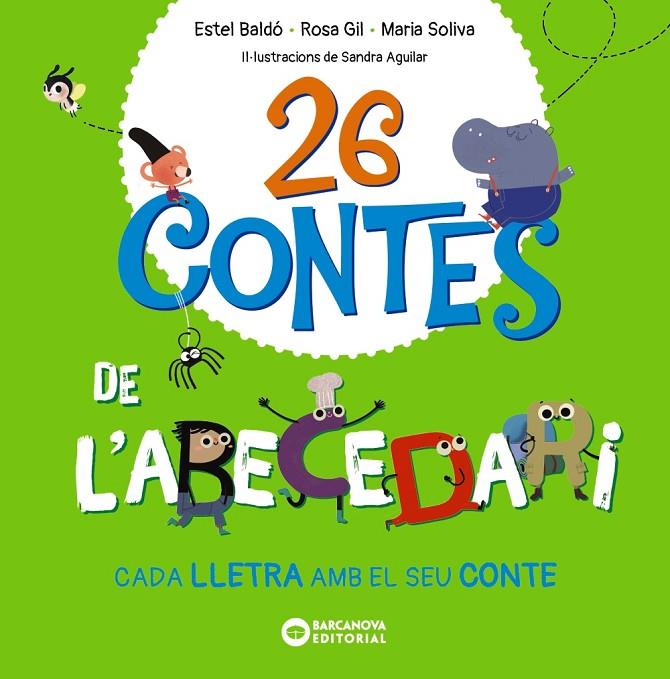 26 CONTES DE L'ABECEDARI | 9788448963576 | BALDÓ, ESTEL/GIL, ROSA/SOLIVA, MARIA