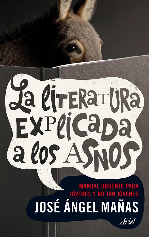 LITERATURA EXPLICADA A LOS ASNOS, LA | 9788434401006 | MAÑAS, JOSE MIGUEL