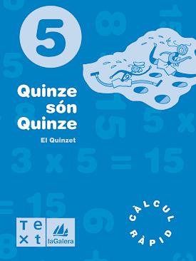 QUINZE SÓN QUINZE 5. CALCUL RAPID | 9788477399964 | SEGARRA, LLUÍS/BARBA, DAVID