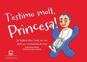 T'ESTIMO MOLT, PRINCESA! | 9788418849626 | PERALTA JORDANA, MONTSERRAT/VALENTÍ ROMERO, JÈSSICA