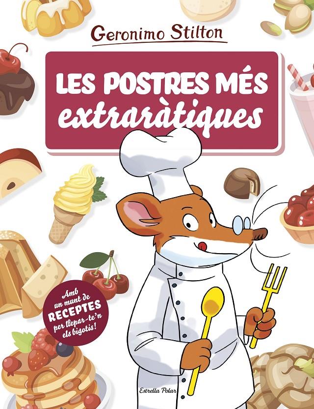 POSTRES MÉS EXTRARÀTIQUES, LES | 9788491378709 | STILTON, GERONIMO