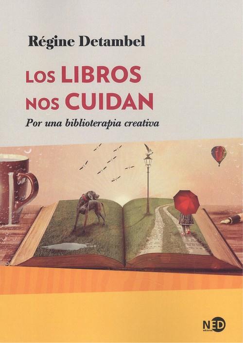 LIBROS NOS CUIDAN, LOS | 9788416737741 | DETAMBEL, RÉGINE