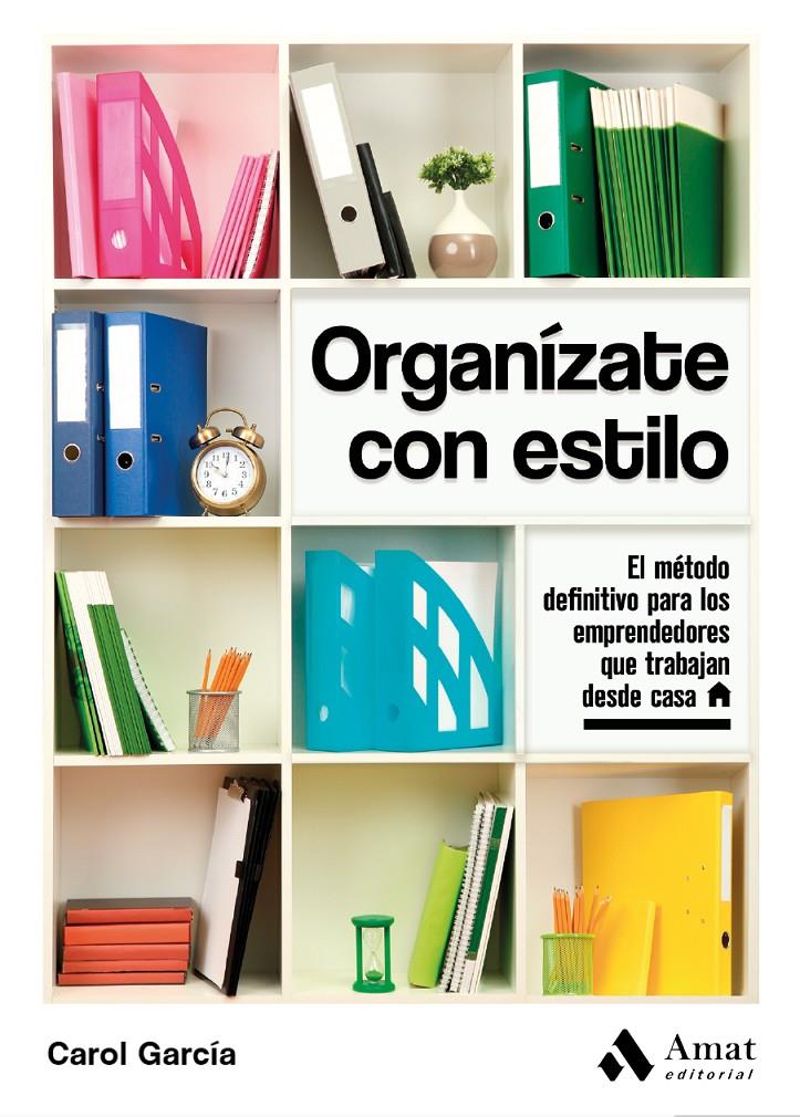 ORGANÍZATE CON ESTILO | 9788497354653 | GARCÍA MANTEIGA, CAROL