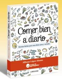 COMER BIEN A DIARIO | 9788415411628 | LOPEZ ALONSO, ALFONSO