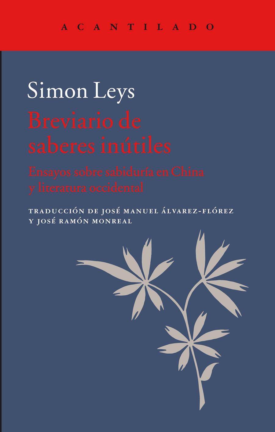 LIBRO DE LOS SABERES INÚTILES, EL | 9788416748075 | LEYS, SIMON/MONREAL SALVADOR, JOSÉ RAMÓN