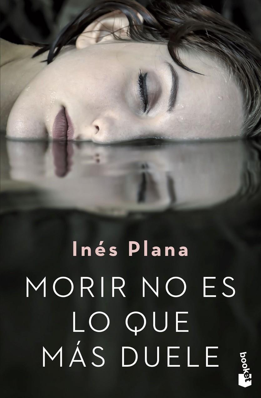 MORIR NO ES LO QUE MÁS DUELE | 9788467056754 | PLANA GINÉ, INÉS