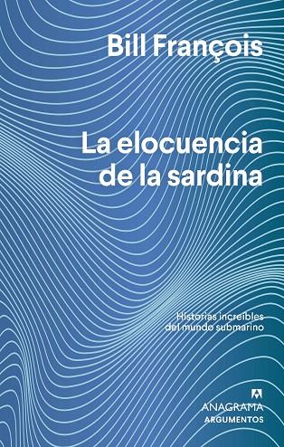 ELOCUENCIA DE LA SARDINA, LA | 9788433964830 | FRANÇOIS, BILL