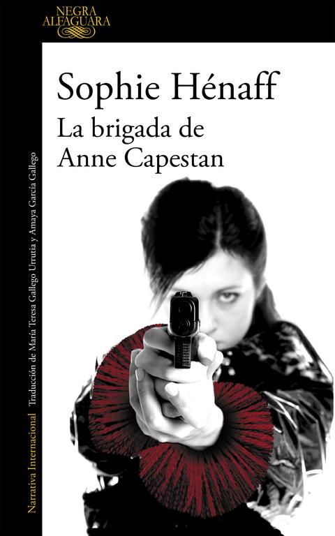 BRIGADA DE ANNE CAPESTAN, LA | 9788420419466 | HENAFF, SOPHIE