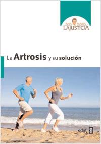 ARTROSIS Y SU SOLUCION, LA | 9788441427839 | LAJUSTICIA BERGASA, ANA MARÍA