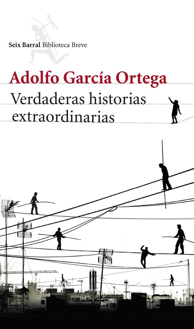 VERDADERAS HISTORIAS EXTRAORDINARIAS | 9788432220791 | GARCIA ORTEGA, ADOLFO