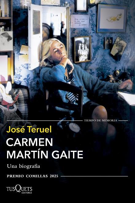 CARMEN MARTÍN GAITE. UNA BIOGRAFÍA (XXXVII PREMIO COMILLAS 2025) | 9788411075909 | TERUEL, JOSÉ