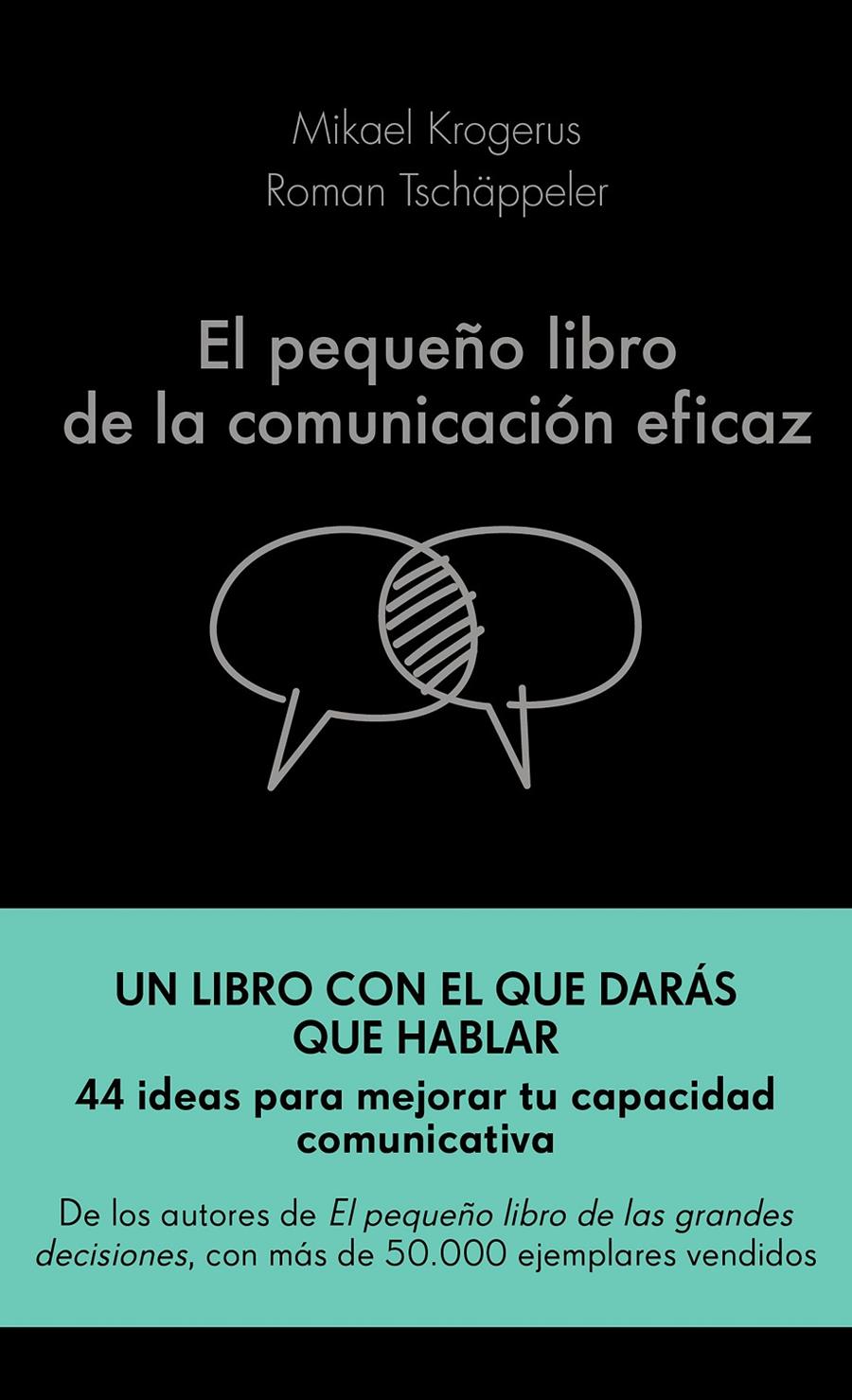 PEQUEÑO LIBRO DE LA COMUNICACIÓN EFICAZ, EL | 9788417568757 | KROGERUS, MIKAEL/TSCHÄPPELER, ROMAN