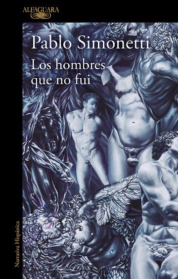 HOMBRES QUE NO FUI, LOS | 9788420461106 | SIMONETTI, PABLO