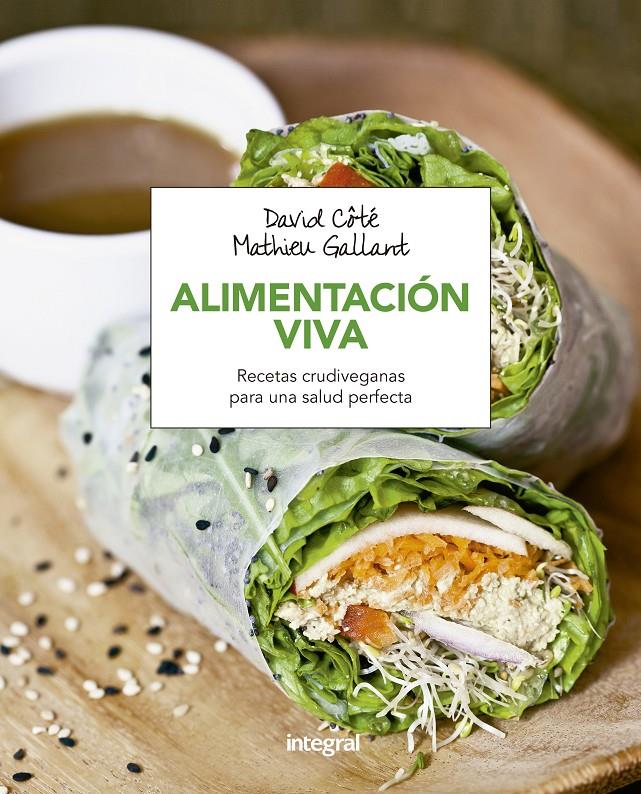 ALIMENTACIÓN VIVA | 9788491180647 | GALLANT,  MATHIEU/ COTE , DAVID