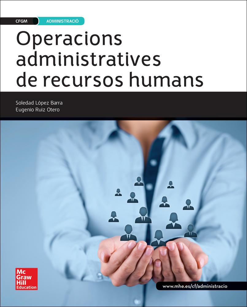 OPERACIONS ADMINISTRATIVES DE RECURSOS HUMANS. GRAU MITJA | 9788448196301 | LÓPEZ BARRA,SOLEDAD/RUIZ OTERO,EUGENIO