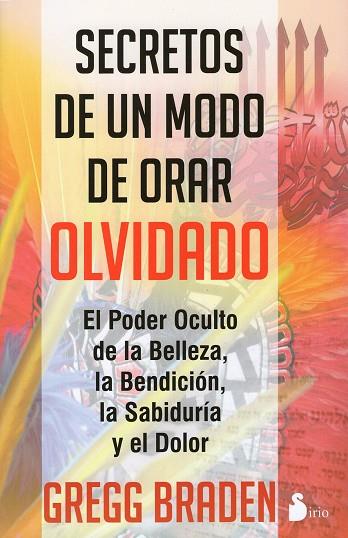 SECRETOS DE UN MODO DE ORAR OLVIDADO | 9788478088621 | BRADEN, GREGG