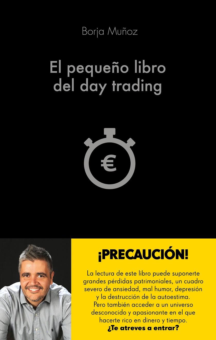 PEQUEÑO LIBRO DEL DAY TRADING, EL | 9788416928453 | MUÑOZ, BORJA