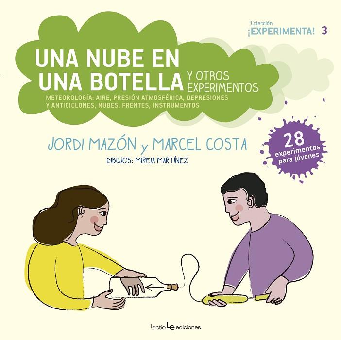 UNA NUBE EN UNA BOTELLA Y OTROS EXPERIMENTOS | 9788416918713 | MAZÓN, JORDI/ COSTA, MARCEL