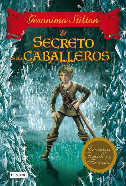 SECRETO DE LOS CABALLEROS, EL | 9788408037071 | GERONIMO STILTON