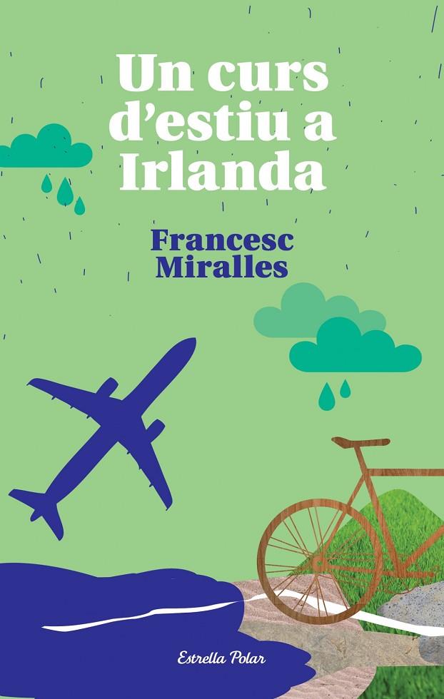 UN CURS D'ESTIU A IRLANDA | 9788490573518 | MIRALLES, FRANCESC