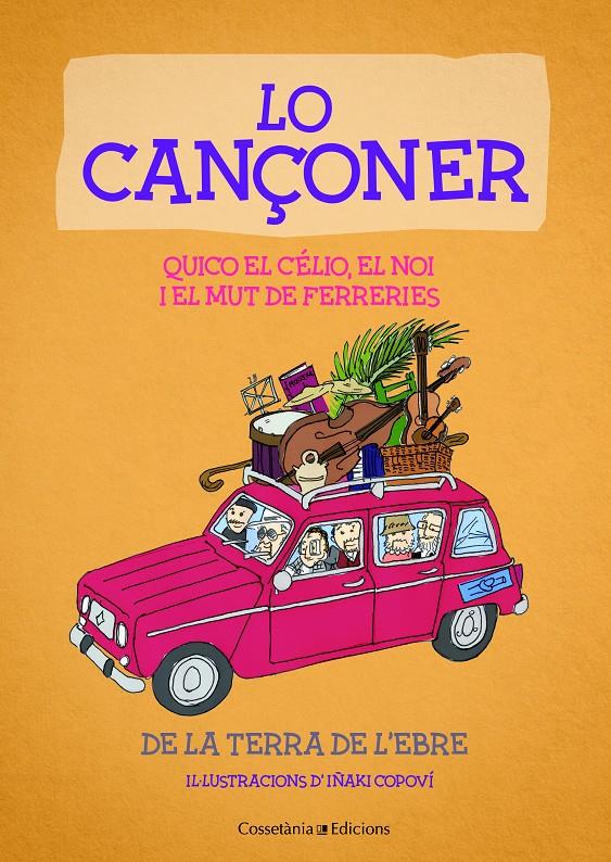 LO CANÇONER | 9788490347232 | QUICO EL CELIO EL NOI I EL MUT DE FERRERIES