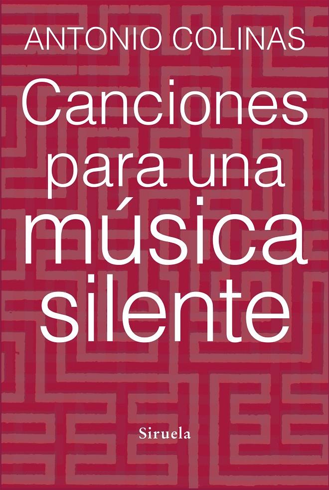 CANCIONES PARA UNA MÚSICA SILENTE | 9788415937678 | COLINAS, ANTONIO