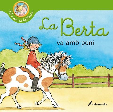 BERTA VA AMB PONI, LA (EL MÓN DE LA BERTA) | 9788418174797 | SCHNEIDER, LIANE