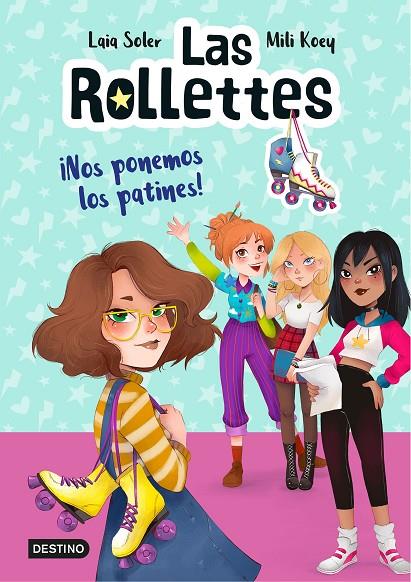 LAS ROLLETTES 1. NOS PONEMOS LOS PATINES | 9788408224662 | SOLER, LAIA